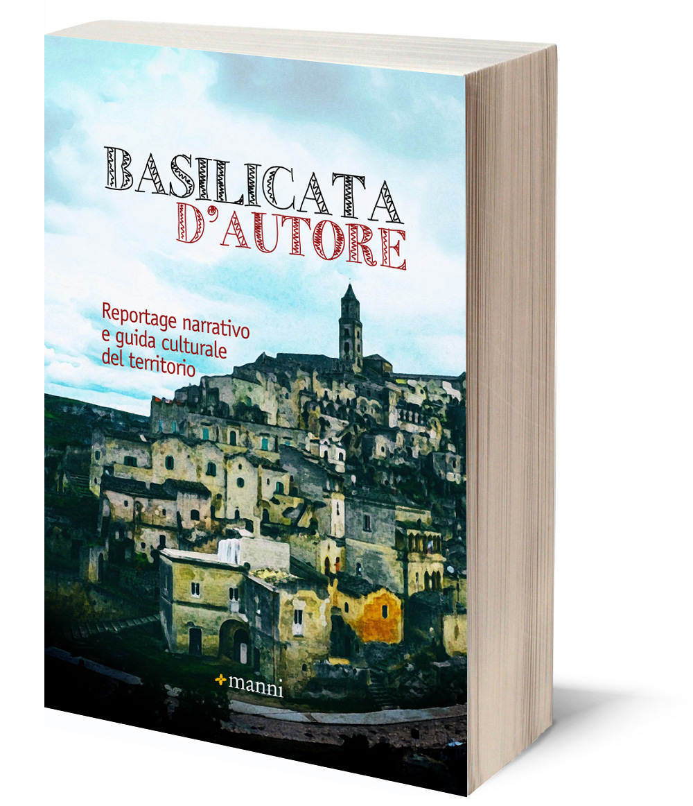 Basilicata d'autore: Reportage narrativo e guida culturale del territorio Book Cover