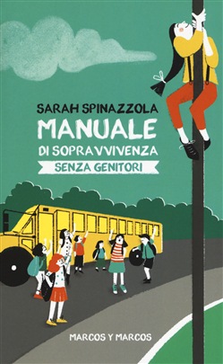 Manuale di sopravvivenza senza genitori