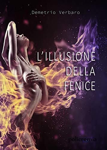 L'illusione della fenice Book Cover
