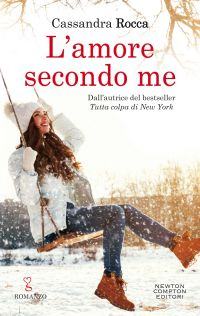 l’amore secondo me di Cassandra Rocca