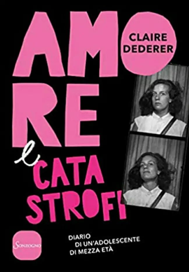 Amori e catastrofi. Diario di un'adolescente di mezza età. Book Cover