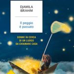 Il peggio è passato - Djamila Ibrahim