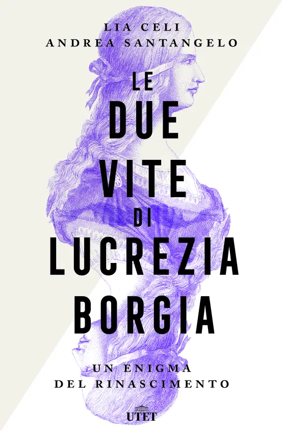 le due vite di lucrezia borgia