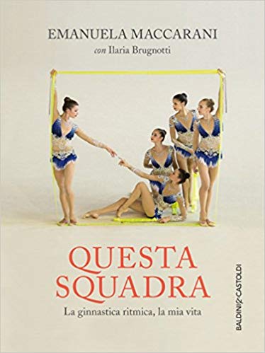 Questa squadra. La ginnastica ritmica, la mia vita Book Cover