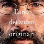 L’arca dei suoni originari