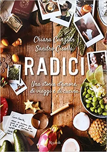 Radici. Una storia d'amore, di viaggi e di cucina Book Cover