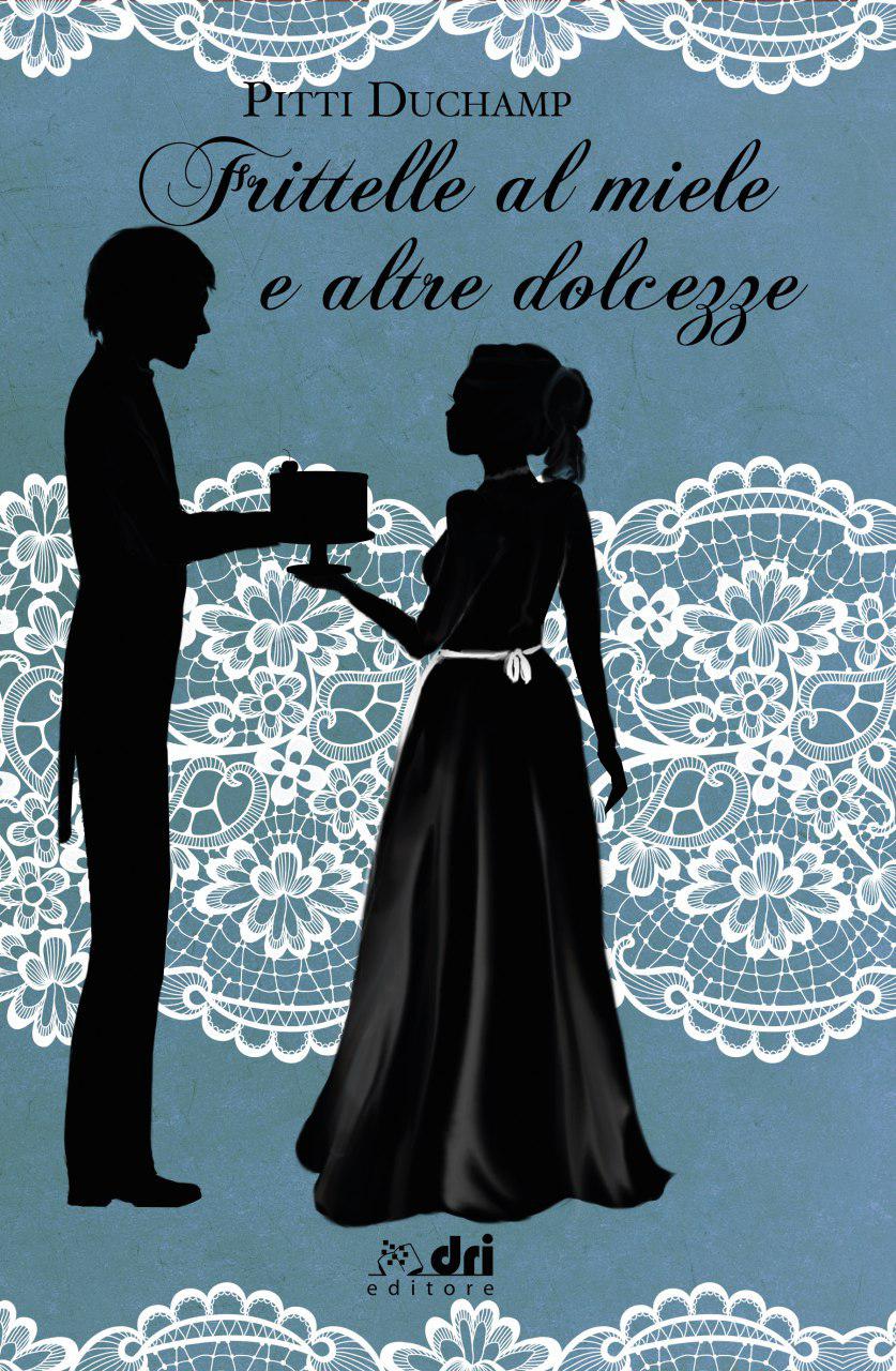 Frittelle al Miele e altre Dolcezze Book Cover
