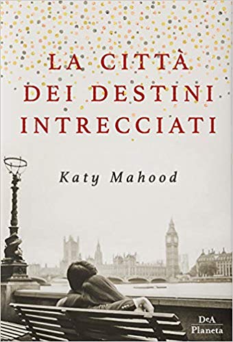La città dei destini intrecciati