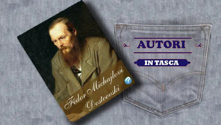 Autori in tasca: Fëdor Michajlovič Dostoevskij.
