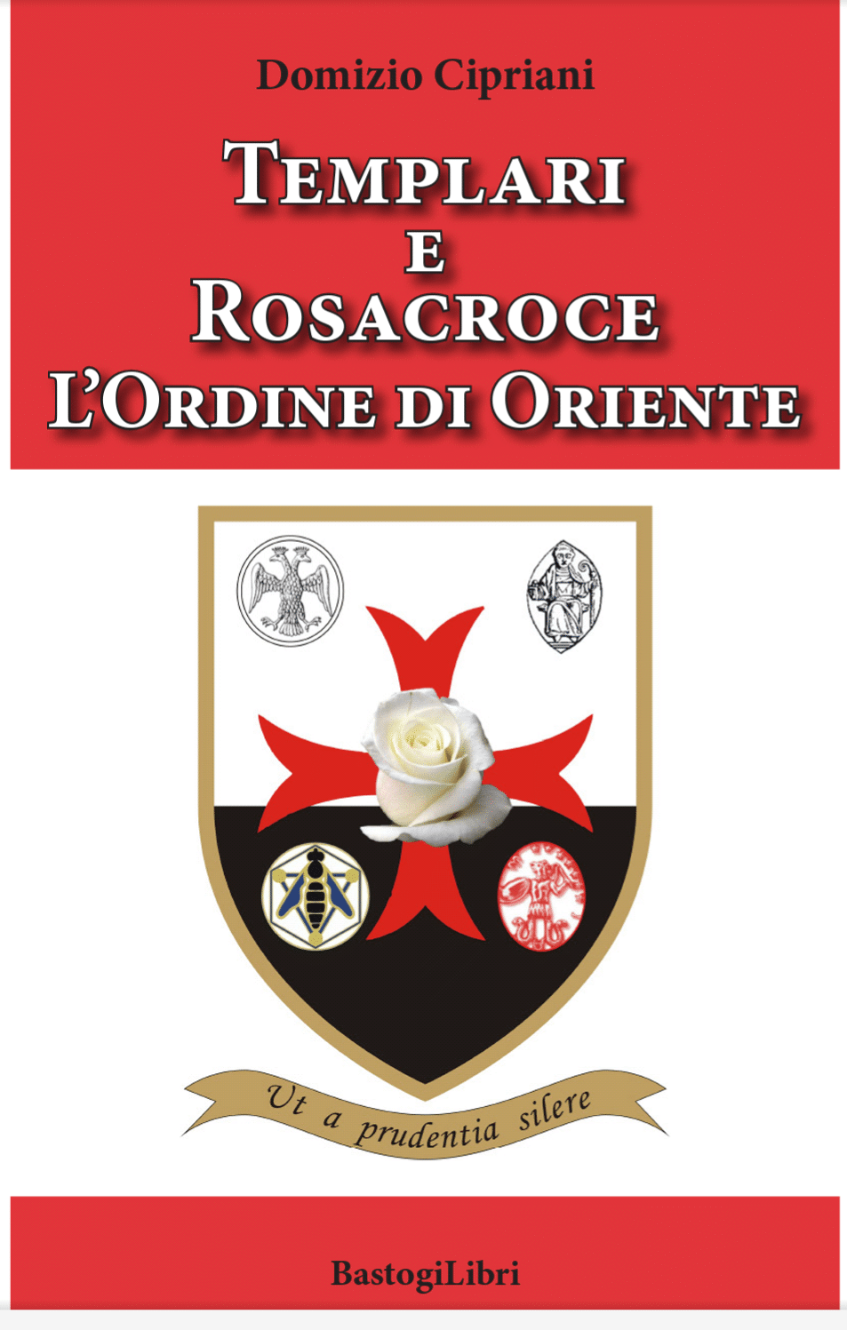 domizio cipriani templari e rosacroce l'ordine di oriente