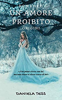 Un amore proibito - Origini Book Cover