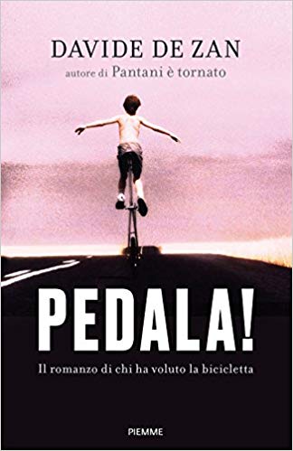 Pedala! Il romanzo di chi ha voluto la bicicletta Book Cover