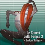 le ceneri della fenice 3 broken strings
