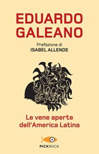 Edoardo Galeano le vene aperte dell'America Latina