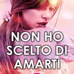 Non ho scelto di amarti