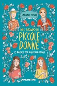 Nel mondo di piccole donne, carolina capria