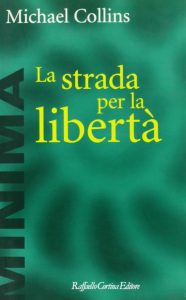 la strada per la libertà michael collins