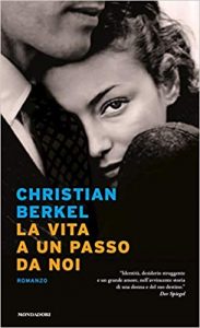 Christian Berkel, La vita a un passo da noi, Mondadori