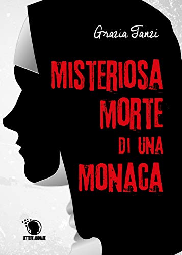 Misteriosa morte di una monaca Grazia Tanzi