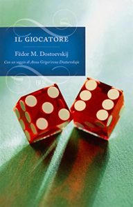 Manoscritto, Il giocatore, Feodor Dostoevskij