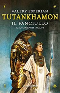 Valery Esperian. Tutankhamon. Il fanciullo