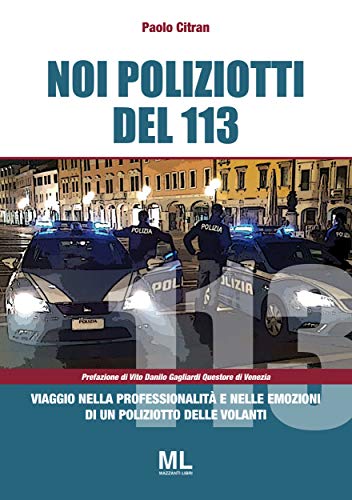 Noi poliziotti del 113 Paolo Citran