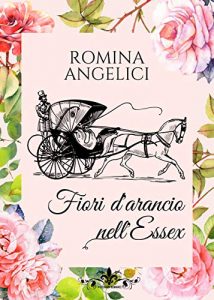 Romina Angelici - fiori d'arancio nell'essex