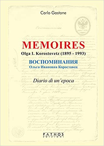 Memoires. Olga I. Korostovetz (1895-1993), Carlo Gastone