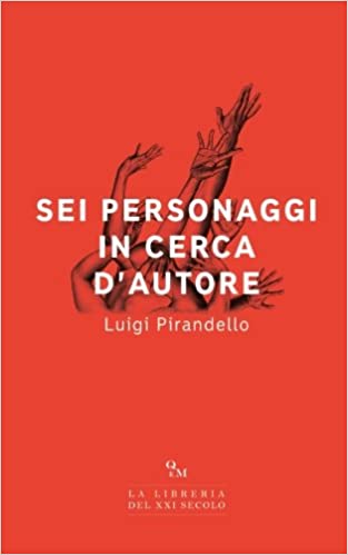 sei personaggi in cerca di autore luigi pirandello