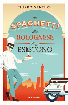 Gli spaghetti alla bolognese non esistono Filippo Venturi