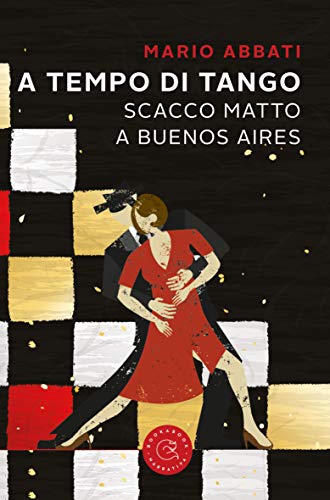 A tempo di tango, scacco matto a Buenos Aires