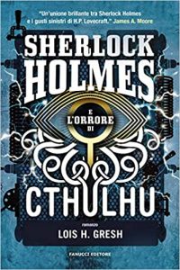 Sherlock Holmes e l'orrore di Cthulhu di Lois Harriet Gresh