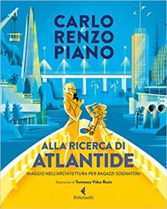 Alla ricerca di Atlantide, Carlo Piano, Renzo Piano, Feltrinelli