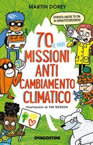 70 (e più) missioni anti cambiamento climatico