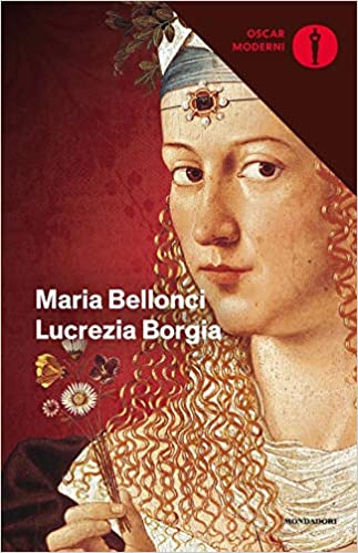 Lucrezia Borgia di Maria Bellonci