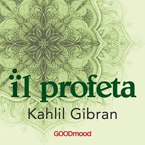 Il Profeta di Kahlil Gibran
