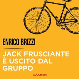 Jack Frusciante è uscito dal gruppo di Enrico Brizzi