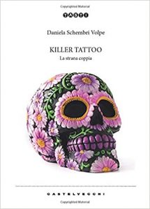 Killer Tattoo - La strana coppia di Daniela Schembri Volpe Castelvecchi