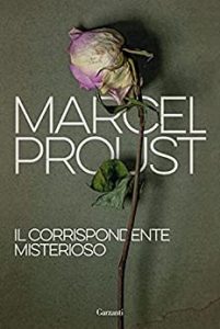 Marcel Proust, Il corrispondente misterioso, Garzanti