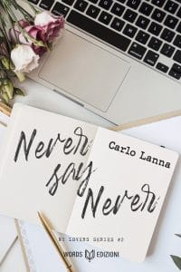 carlo lanna Never say never