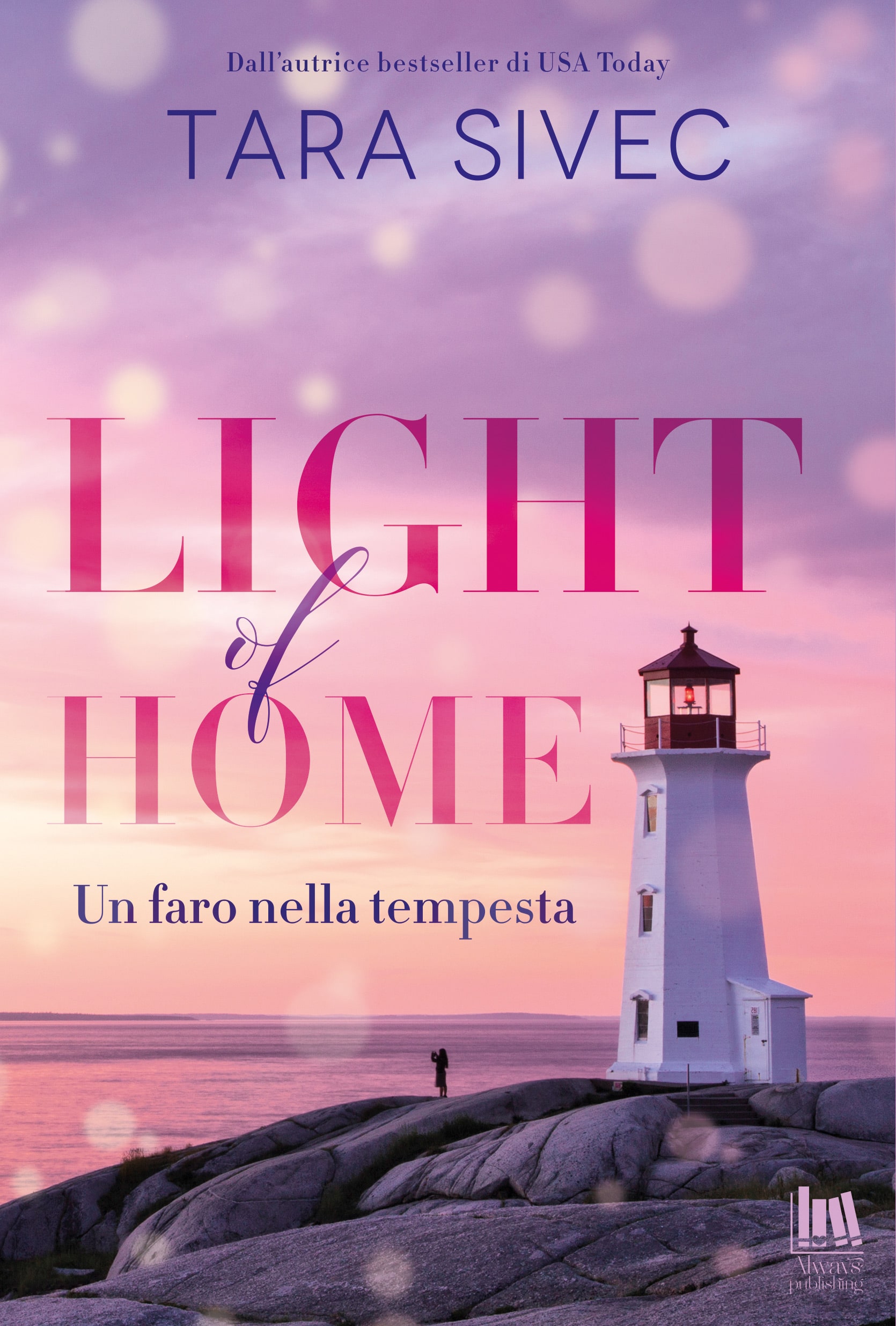 Tara Sivec, Light of home, Always Publishing