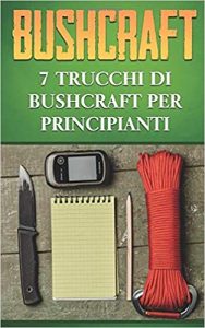 7 trucchi di bushcraft per principianti