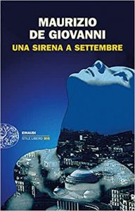 Maurizio De Giovanni, Una sirena a settembre, Einaudi, classifica dei libri più venduti