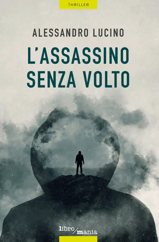 L'assassino senza volto Alessandro Lucino