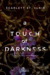 A touch of darkness Scarlett St. Claire, Queen edizioni