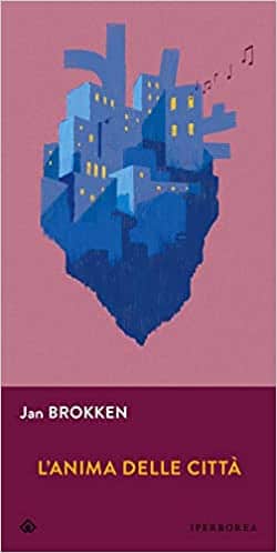 L'anima delle città Ian Brokken