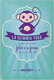 Lo yoga e la lettura La scimmia yoga Sara Bigattia