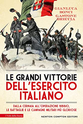 Gastone Breccia, Gianluca BoncLe grandi vittorie dell'esercito Italiano