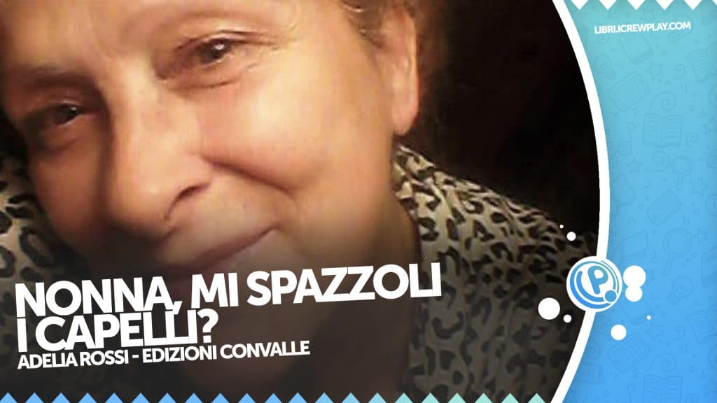 Copertina di Nonna, mi spazzoli i capelli?