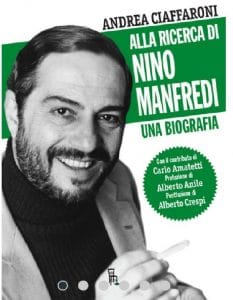 Alla ricerca di Nino Manfredi di Andrea Ciaffaroni